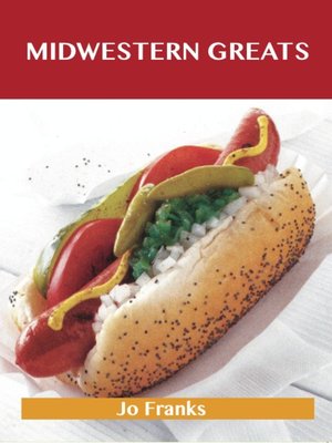 cover image of Midwestern Greats: Delicious Midwestern Recipes, The Top 50 Midwestern Recipes